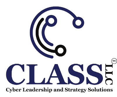 Cyber Leadership and Strategy Solutions, LLC (CLASS-LLC)